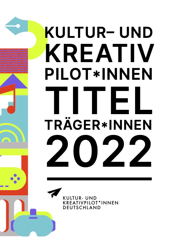 Kultur- und Kreativpilot*innen 2022